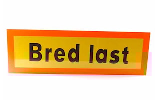 Reflexskylt "Bred last"